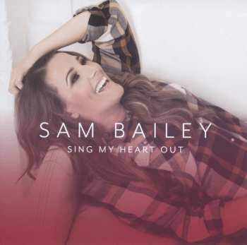 CD Sam Bailey: Sing My Heart Out