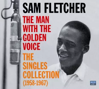The Man With The Golden Voice: The Singles Collection (1958-1967) 