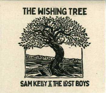 Album Sam Kelly & The Lost Boys: The Wishing Tree