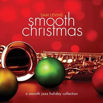 Smooth Christmas: A Smooth Jazz Holiday Celebration
