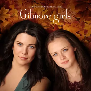 Gilmore Girls (Soundtrack from the Original Series)