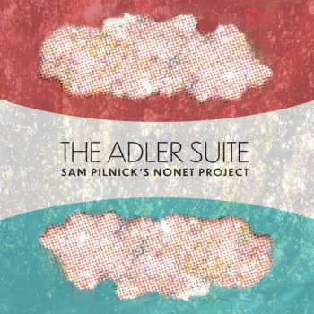 Album Sam Pilnick's Nonet Project: The Adler Suite