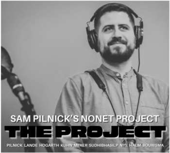 CD Sam Pilnick's Nonet Project: Project