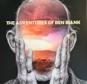 LP Sam Roberts Band: The Adventures Of Ben Blank