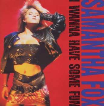 Album Samantha Fox: I Wanna Have Some Fun