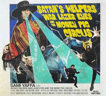 CD Sam Yaffa: Satan's Helpers War Lazer Eyes And The Money Pig Circus DIGI