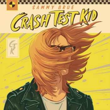 LP Sammy Brue: Crash Test Kid CLR