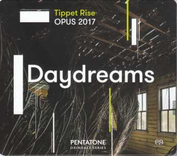 SACD Samuel A. Ward: Tippet Rise Opus 2017 - Daydreams