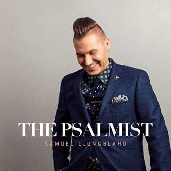 CD Samuel Ljungblahd: The Psalmist