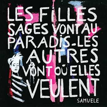 CD Samuele: Les Filles Sages Vont Au Paradis - Les Autres Vont Où Elles Veulent