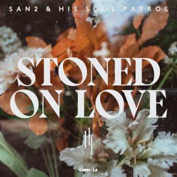 Album San2 & His Soul Patrol: Stoned On Love