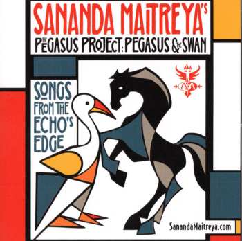 2CD Sananda Maitreya: The Pegasus Project: Pegasus & The Swan (Songs From The Echo's Edge!)