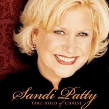 Album Sandi Patty: Take Hold Of Christ