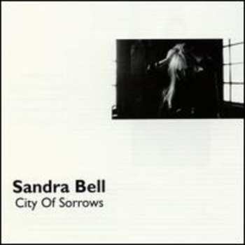 Album Sandra Bell: City Of Sorrows