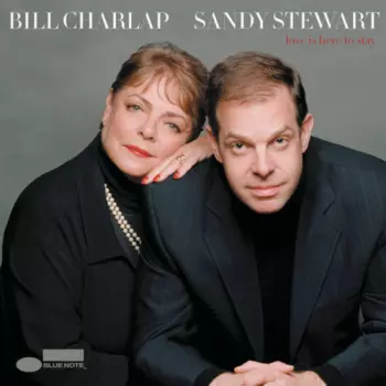 Bill Charlap: Love Is Here To Stay