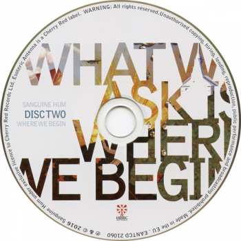 2CD Sanguine Hum: What We Ask Is Where We Begin: The Songs For Days Sessions