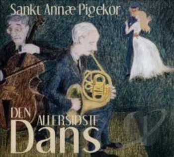 CD Sankt Annæ Pigekor: Den Allersidste Dans - Danske Evergreens I Nye Arrangementer