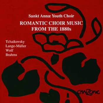 Album Pyotr Ilyich Tchaikovsky: Romantic Choir Music From The 1880s