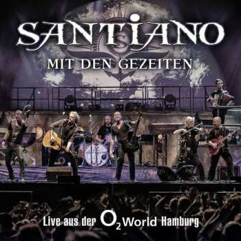 2CD Santiano: Mit Den Gezeiten (Live Aus der o2 World Hamburg)