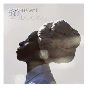 LP Sarah Brown: Sings Mahalia Jackson