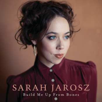 CD Sarah Jarosz: Build Me Up From Bones