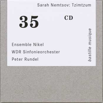 Album Sarah Nemtsov: Tzimtzum - Tetralogie Für Solistenensemble & Orchester