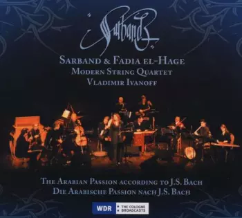 The Arabian Passion According To J.S. Bach