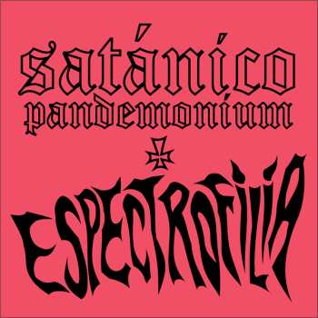 LP Satanico Pandemonium: Espectrofilia CLR