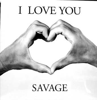 LP Savage: I Love You CLR | LTD