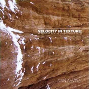 Album Savell,dan: Velocity In Texture: Percussion For The Modern Dan