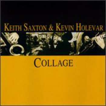 CD Saxton,keith & Hole,kevin: Collage
