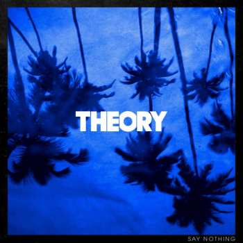 Album Theory Of A Deadman: Say Nothing