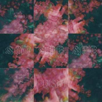 LP Say She She: Prism