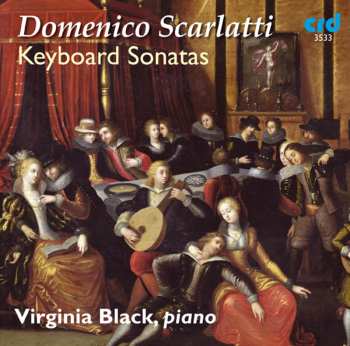 Album Scarlatti / Black,virginia: Keyboard Sonatas