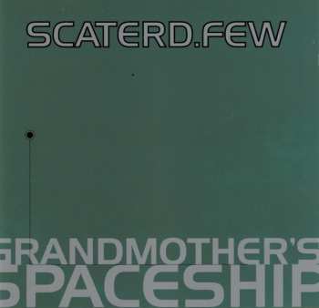 Album scaterd-few: Grandmother's Spaceship