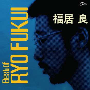 CD Ryo Fukui: Scenery Of Japanese Jazz: Best Of Ryo Fukui LTD