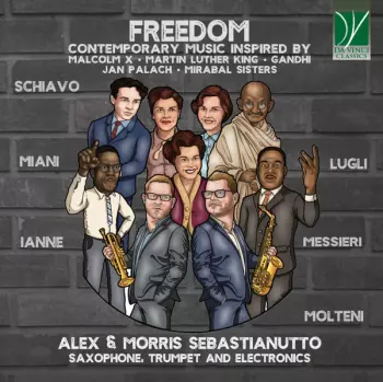 Freedom, Contemporary Music Inspired By Malcolm X, Martin Luther King, Gandhi, Jan Palach, Mirabal Sisters