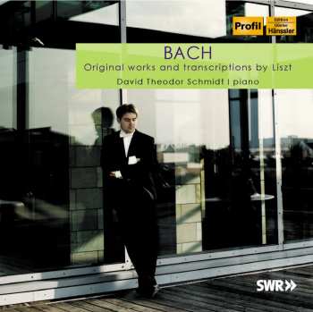 Album Schmidt,david Theodor / Bach / Liszt: Original Works & Transcriptions By Liszt