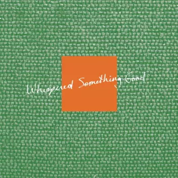 Schray,g.s.: Whispered Something Good