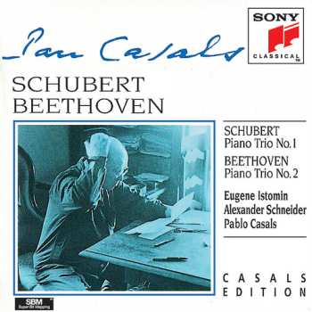 CD Schubert / Beethoven / Casals / Istomin: Piano Trio 1 / Piano Trio 2