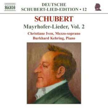 CD Franz Schubert: Mayrhofer-Lieder, Vol. 2