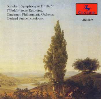 Album Franz Schubert: Symphony In E "1825" (World Premier Recording)