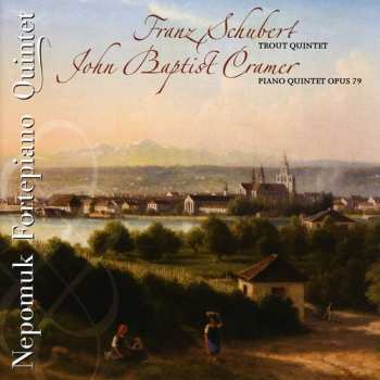 Album Schubert / Cramer / Nepomuk Fortepiano Quintet: Trout Quintet