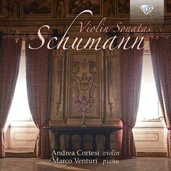 CD Schumann / Cortesi / Venturi: Violin Sonatas