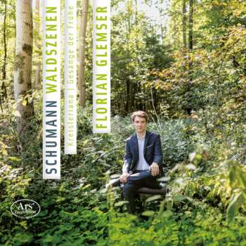Album Robert Schumann: Waldszenen | Kreisleriana | Gesänge Der Frühe