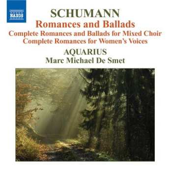 Album Schumann / Goeyvaerts Consort: Complete Ballads & Romances For Mixed Choir