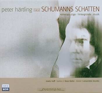 Album Schumann / Klahn / Ensemble Incanto / Hoff: Schumanns Schatten