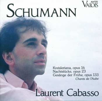 CD Robert Schumann: Kreisleriana, Opus 16 / Nachtstücke, Opus 23 / Gesänge Der Frühe, Opus 133 (Chants De L'Aube)