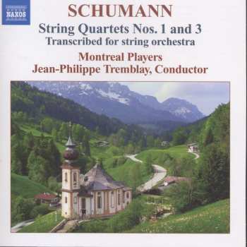 Album Schumann / Montreal Players: String Quartets Nos 1 & 3