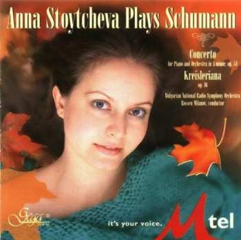 CD Schumann / Stoytcheva / Milanov: Ana Stoytcheva Plays Robert Schumann